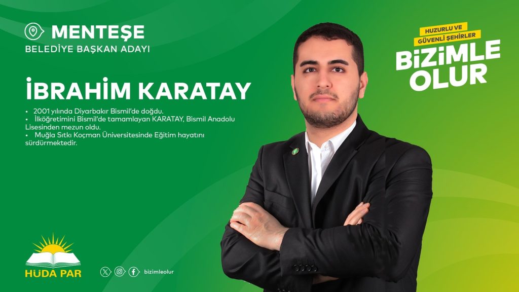 HÜDAPAR Menteşe Belediye Başkan Adayı İbrahim Karatay