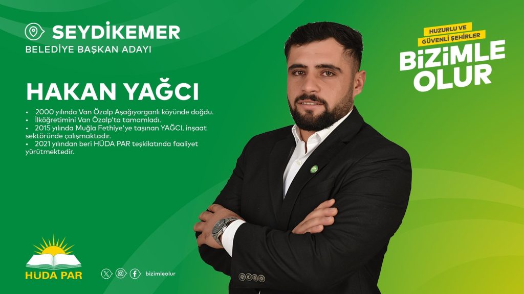 HÜDAPAR Seydikemer Belediye Başkan Adayı Hakan Yağcı