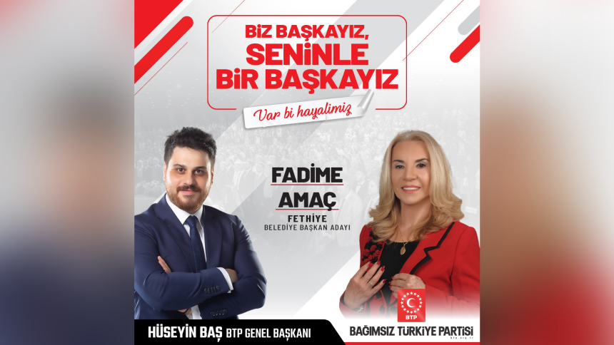 BTP Fethiye Belediye Başkan Adayı Fadime Amaç