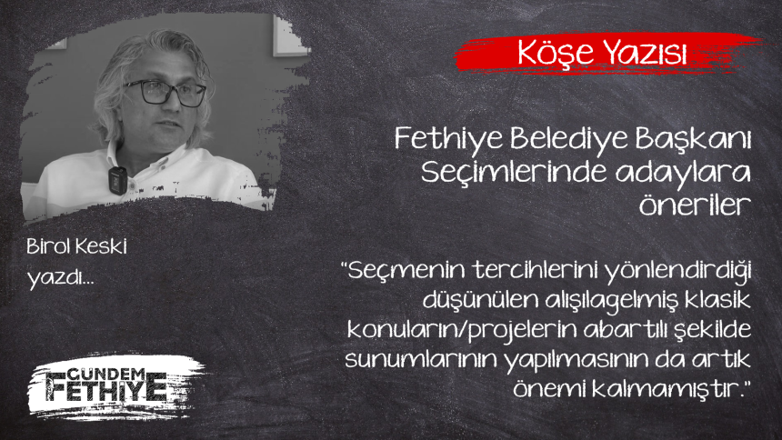 birol keski köşe yazısı adaylara öneriler