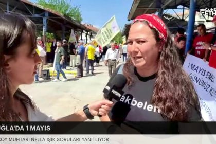 Muğla'da 1 Mayıs, İkizköy Muhtarı Nejla Işık,
