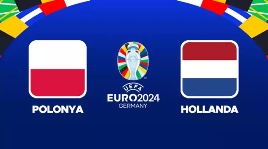 Polonya - Hollanda maçı, EURO 2024 Avrupa Futbol Şampiyonası'nda, Avrupa Futbol Şampiyonası D Grubu'nda