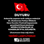 fethiye belediyesi açıklama Fethiye konser iptali Terör saldırısı 24. Uluslararası Fethiye Ölüdeniz Hava Oyunları Festivali Fethiye Belediyesi