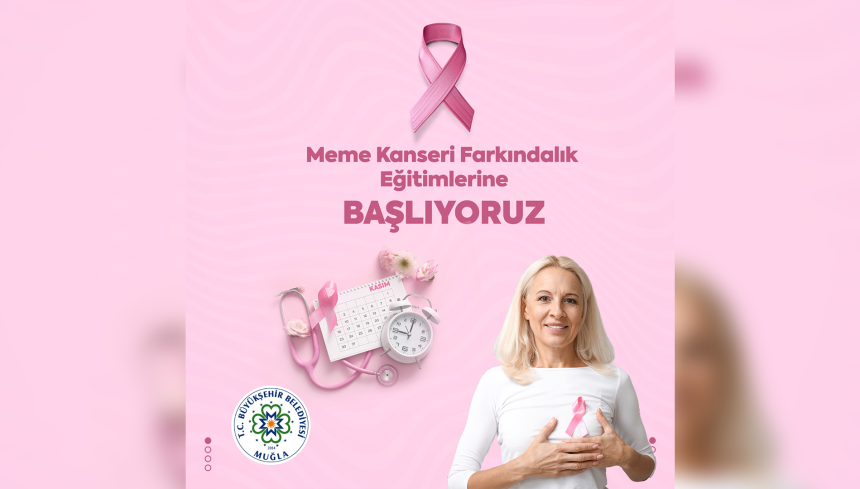 meme kanseri erken teşhis Muğla Büyükşehir Belediyesi kadın sağlığı Muğla Meme Kanseri Farkındalık Ayı