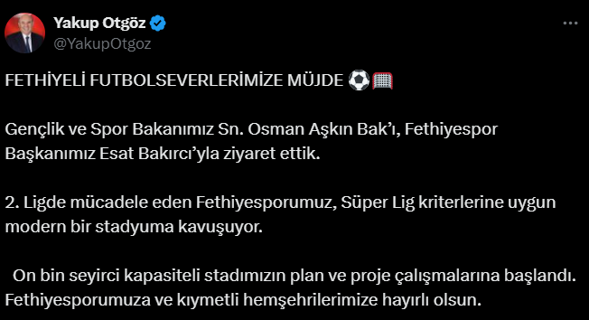 Yakup Otgöz Fethiye Stadyumu Fethiyespor Stadyumu  Fethiyespor Başkanı Esat Bakırcı Gençlik ve Spor Bakanı Osman Aşkın Bak Fethiyespor yeni stadyum