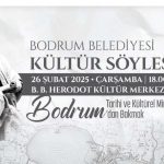 bodrum kültür söyleşileri, bodrum belediyesi kültür söyleşileri, bodrumun tarihi ve kültürel mirasa bodrumdan bakmak, bodrum belediyesi söyleşiler, heredot kültür merkezi