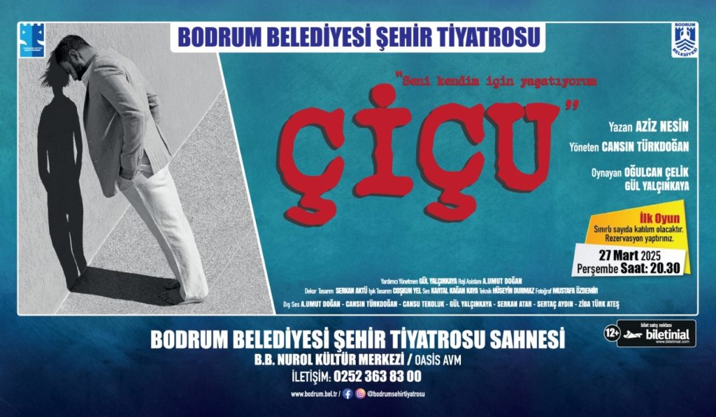 Bodrum Belediyesi Şehir Tiyatrosu 27 Mart Dünya Tiyatro Günü Çiçu oyunu çiçu bodrum tiyatro bodrum tiyatro oyunu