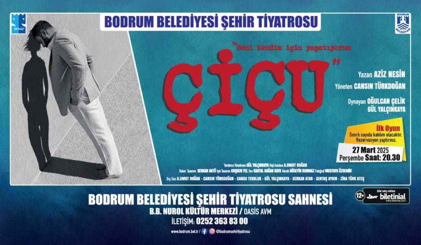 Bodrum Belediyesi Şehir Tiyatrosu 27 Mart Dünya Tiyatro Günü Çiçu oyunu çiçu bodrum tiyatro bodrum tiyatro oyunu