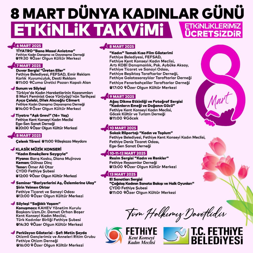 Fethiye 8 Mart etkinlik Fethiye belediyesi 8 mart Fethiye Kent Konseyi Kadın Meclisi Fethiye 8 Mart Dünya Kadınlar Günü