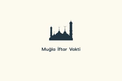 muğla iftar vakti, muğla iftar vakti 7 mart 2025, muğla sahur vakti, muğla imsak vakti, muğla iftar ne zaman