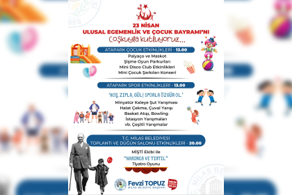 Milas Belediyesi 23 nisan etkinlikleri 23 Nisan Ulusal Egemenlik ve Çocuk Bayramı milas belediyesi etkinlik