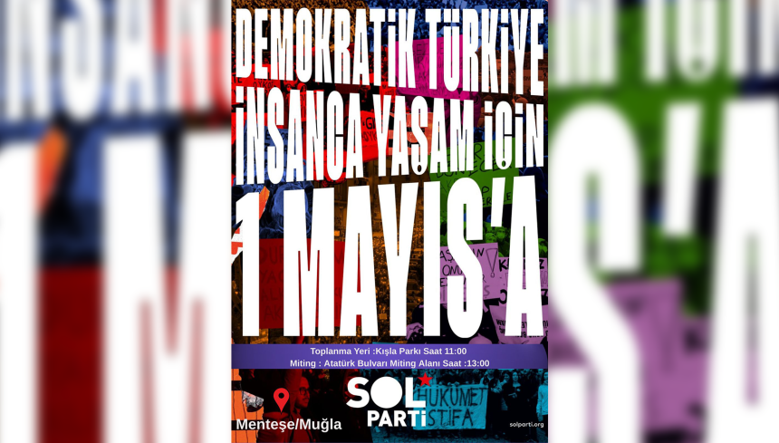 SOL Parti Muğla İl Örgütü SOL Parti 1 mayıs 1 mayıs muğla çağrısı