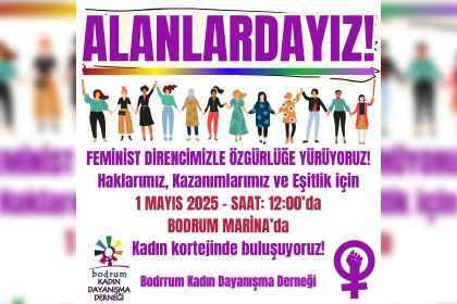 Bodrum Kadın Dayanışma Derneği, 1 Mayıs Emek ve Dayanışma Günü 1 Mayıs İşçi Bayramı