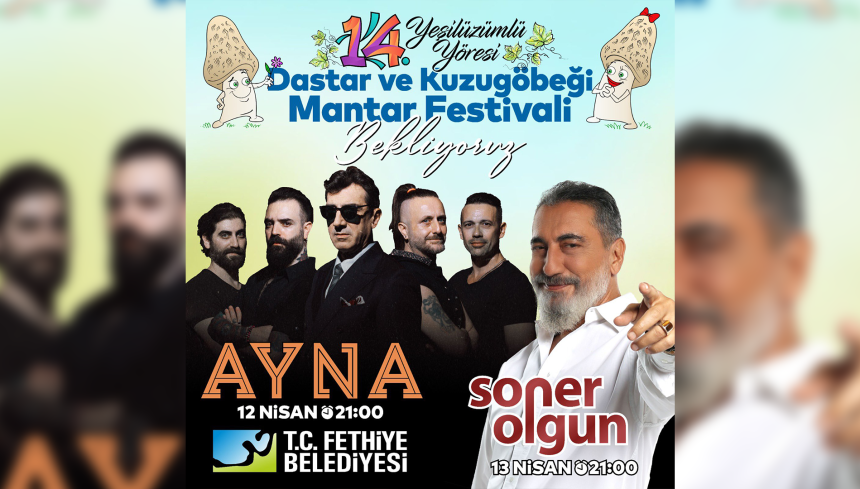 fethiye ayna konseri fethiye dastar festivali Yeşilüzümlü Dastar ve Kuzugöbeği Mantar Festivali