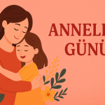 anneler günü ne zaman anneler günü ne zaman 2025 anneler günü'ne kaç gün kaldı 2025 anneler günü ne zaman anneler günü hangi gün