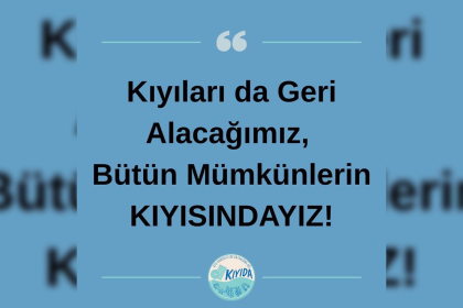 kıyı hareketleri dayanışma ağı, kıyıda, kıyı hareketleri, kıyıda açıklama, kıyı hareketleri dayanışma ağı açıklama