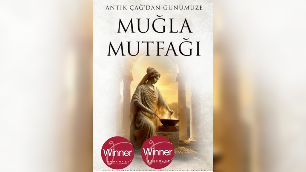 antik çağ’dan günümüze muğla mutfağı, antik çağ’dan günümüze muğla mutfağı kitabı, gourmand awards, gourmand awards ödülü, gourmand awards muğla