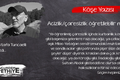 mustafa tuncaelli insanlık halleri 9 köşe yazısı