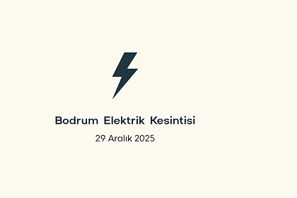 bodrum elektrik kesintisi, bodrum elektrik kesintisi son dakika, aydem elektrik kesintisi bodrum, aydem elektrik kesintisi, aydem bodrum