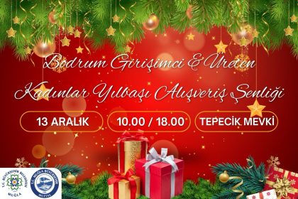 Geleneksel Bodrum Girişimci & Üreten Kadınlar Alışveriş Şenliği Geleneksel Bodrum Girişimci kadınlar festivali