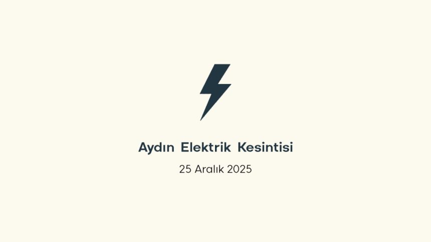 aydın elektrik kesintisi