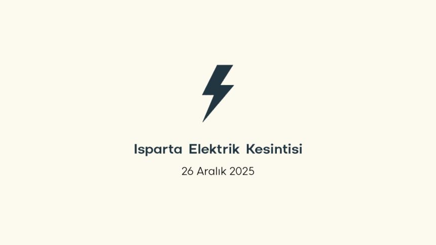 ısparta elektrik kesintisi