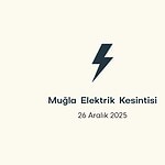 muğla elektrik kesintisi,