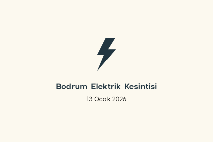 bodrum elektrik kesintisi, bodrum elektrik kesintisi son dakika, aydem elektrik kesintisi bodrum, aydem elektrik kesintisi, aydem bodrum