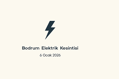 bodrum elektrik kesintisi, bodrum elektrik kesintisi son dakika, aydem elektrik kesintisi bodrum, aydem elektrik kesintisi, aydem bodrum