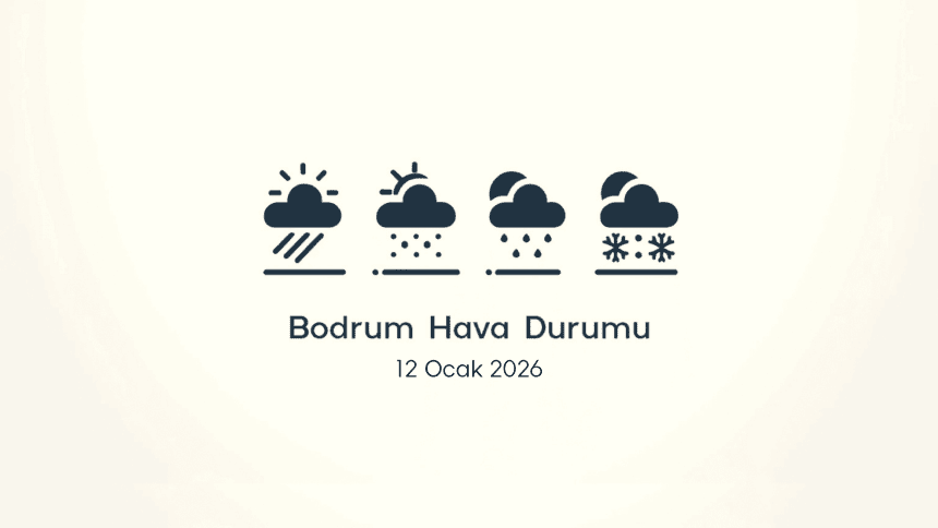 bodrum hava durumu, bodrum hava durumu 12 ocak, bodrum aylık hava durumu, bodrum günlük hava durumu, bodrum hava durumu saatlik