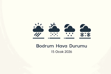 bodrum hava durumu, bodrum hava durumu 15 ocak, bodrum aylık hava durumu, bodrum günlük hava durumu, bodrum hava durumu saatlik