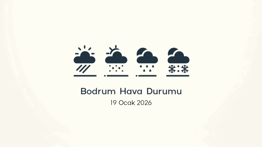 bodrum hava durumu, bodrum hava durumu 19 ocak, bodrum aylık hava durumu, bodrum günlük hava durumu, bodrum hava durumu saatlik