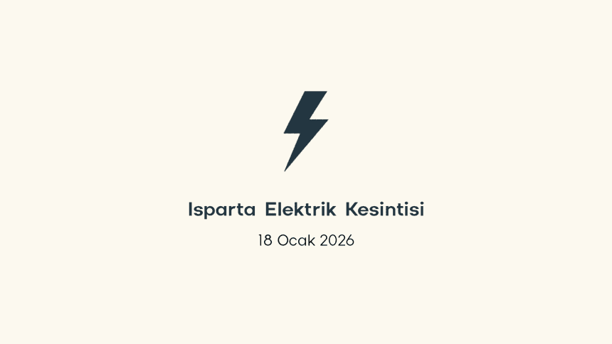 ısparta elektrik kesintisi, ısparta elektrik kesintisi son dakika, aedaş elektrik kesintisi ısparta, aedaş elektrik kesintisi, aedaş ısparta