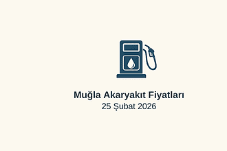 akaryakıt fiyatları, muğla akaryakıt fiyatları, 25 Şubat 2026 akaryakıt fiyatları, fethiye benzin fiyatı, bodrum motorin fiyatı, otogaz fiyatı