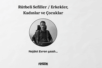 nejdet evren köşe yazısı rütbeli sefiller