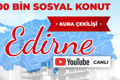 edirne toki çekilişi ne zaman, edirne toki kura, toki edirne kura, edirne toki kura çekimi, edirne toki kura sonuçları