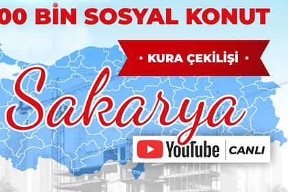 toki sakarya kura, toki sakarya kura çekimi, sakarya toki sonuçları, sakarya toki çekilişi ne zaman, sakarya toki çekilişi saat kaçta