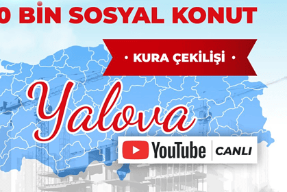 yalova toki kuraları ne zaman çekilecek, yalova toki çekilişi, toki yalova kura, yalova toki, yalova toki çekilişi saat kaçta