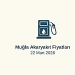 akaryakıt fiyatları, muğla akaryakıt fiyatları, 22 Mart 2026 akaryakıt fiyatları, fethiye benzin fiyatı, bodrum motorin fiyatı, otogaz fiyatı