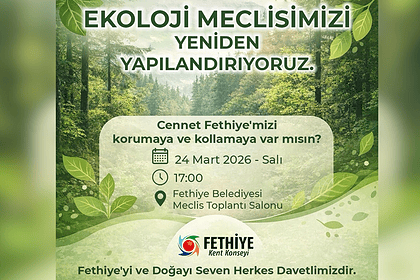 fethiye ekoloji seçimli toplantı tanışma toplantısı fethiye ekoloji meclisi fethiye kent konseyi ekoloji meclisi