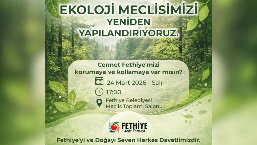 fethiye ekoloji seçimli toplantı tanışma toplantısı fethiye ekoloji meclisi fethiye kent konseyi ekoloji meclisi