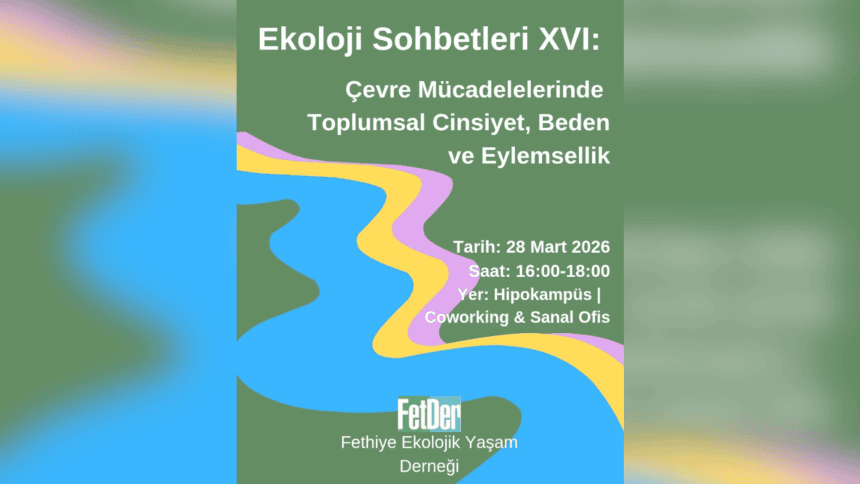 ekoloji sohbetleri fethiye ekoloji fethiye fetder fethiye ekolojik yaşam derneği özge yaka