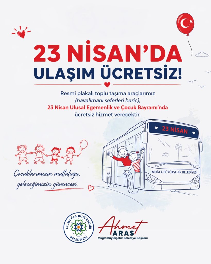 muğla 23 nisan, muğla 23 nisan toplu taşıma, muğla 23 nisan toplu taşıma ücretsiz mi, muğla toplu taşıma , muğla 23 nisan belediye otobüsü