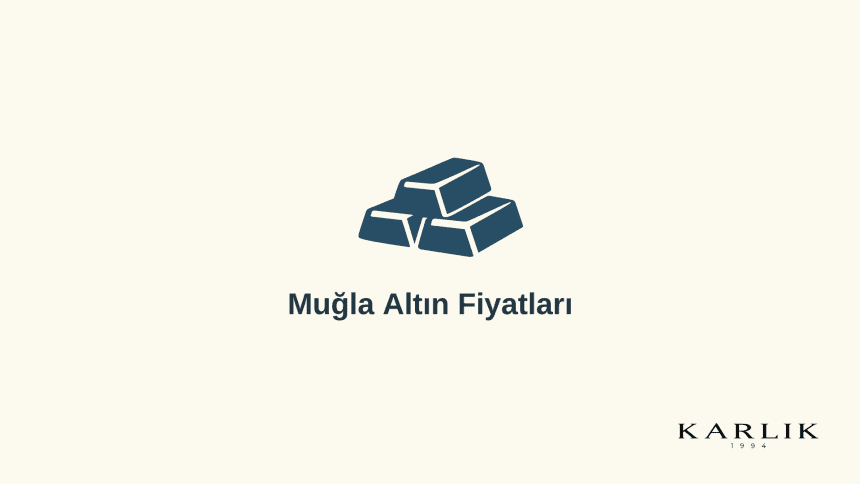 muğla altın fiyatları