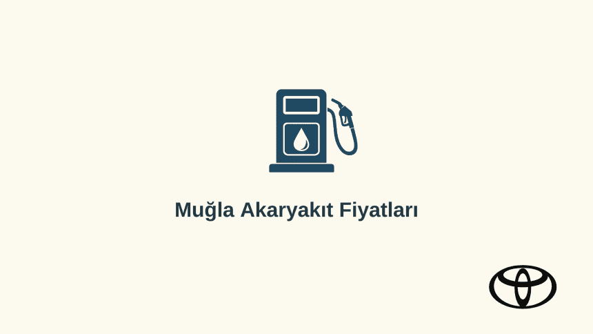 muğla akaryakıt fiyatları
