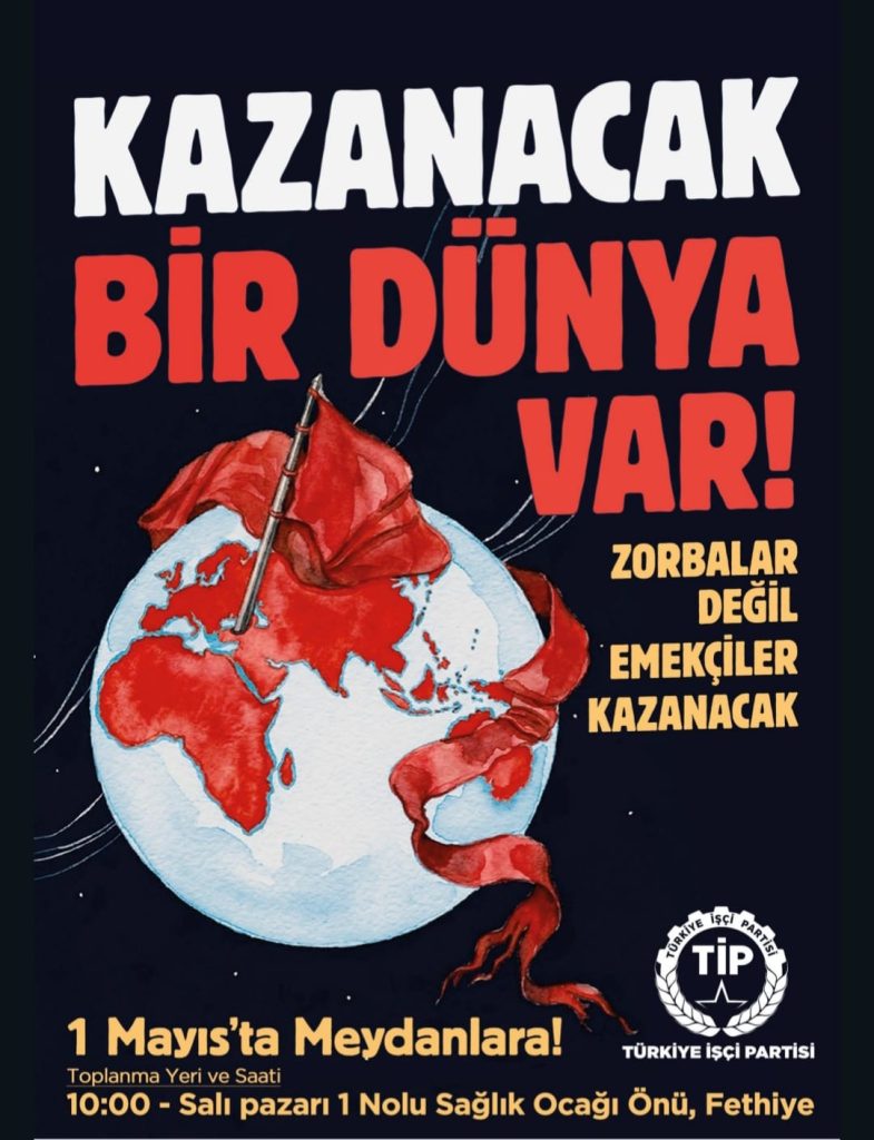 fethiye 1 mayıs, tip fethiye, tip fethiye 1 mayıs, fethiye 1 mayıs emek ve dayanışma günü, fethiyede 1 mayıs