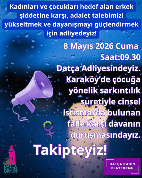 datça çocuğa yönelik istismar, datça cinsel istismar davası, datça çocuğa yönelik cinsel istismar davası, datça kadın platformu, datça kadın platformu çocuk