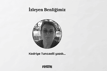 kadriye tuncaelli farkındalık köşe yazısı