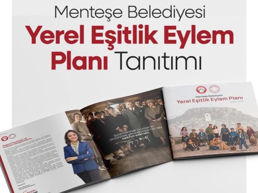 Menteşe Belediyesi, Yerel Eşitlik Eylem Planı'nı tanıtacak: "Kentin eşitlikçi adımlarında bizlere güç verecek"